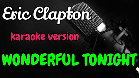 Eric Clapton Wonderful Tonight Karaoke Version Video By