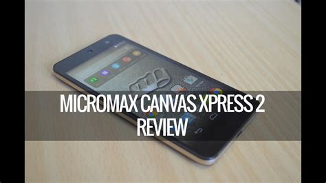 Micromax Canvas Xpress 2 E313 Specs And Features