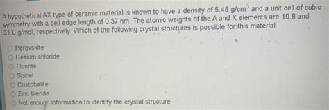 Solved A Hypothetical Ax Type Of Ceramic Material Is Known Chegg