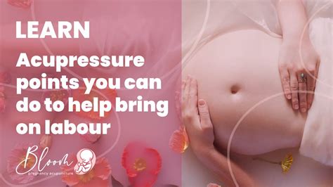 Acupressure Points For Labour Induction You Can Do Yourself Suzzanne