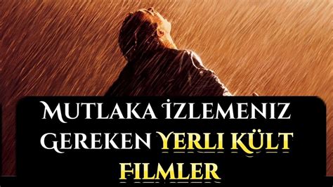 Mutlaka İzlemeniz Gereken Yerli Kült Filmler YouTube