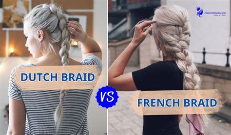 Dutch Braid vs French Braid - What You Need to Know