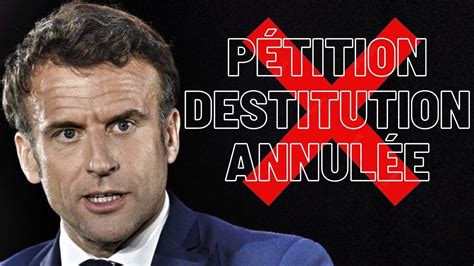 Destitution De Macron La P Tition Annul E Youtube