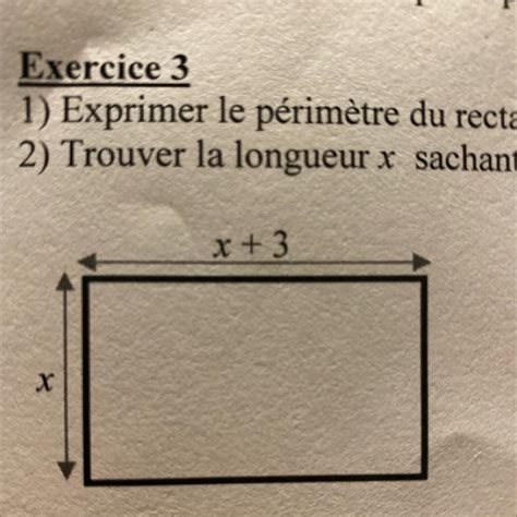 Exercice Exprimer Le P Rim Tre Du Rectangle En Fonction De X