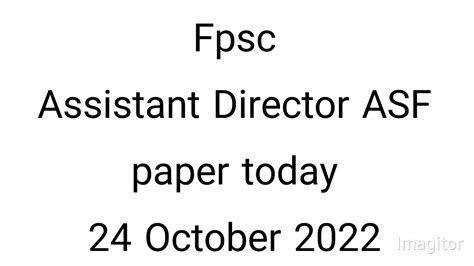 Today S Assistant Director Paper Asf Bs Batch Css Asfpaper