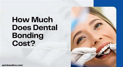 How Much Does Teeth Bonding Cost In Know The Fatcs Quick Medico