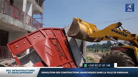 Demolition Des Constructions Anarchiques Dans La Ville De Kinshasa Par