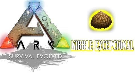 Kibble Excepcional Ark Survival Evolved YouTube