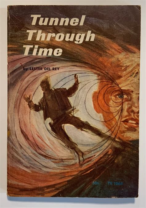 Tunnel Through Time By Lester Del Rey Illustrated By Hal Etsy