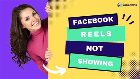 Facebook Reels Not Showing 10 Ways To Fix And Optimize Reels Social Think