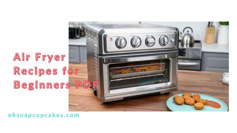 Air Fryer Recipes for Beginners PDF - Oh Snap! Cupcakes