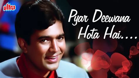 Pyar Deewana Hota Hai Song Kishore Kumar Hit Song Rajesh Khanna