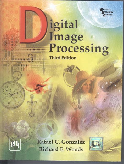 Digital Image Processing Rd Edition Rafael C Gonzalez Richard E