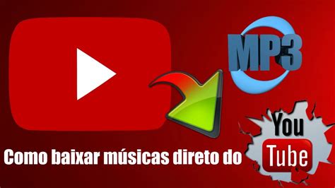 Como Baixar M Sicas Direto Do Youtube Youtube