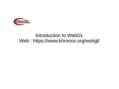 Introduction To Webgl And Threejs