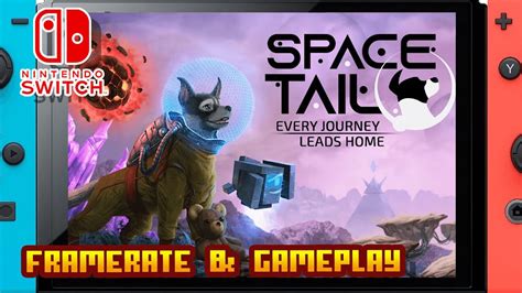 Space Tail Every Journey Leads Home Nintendo Switch Framerate