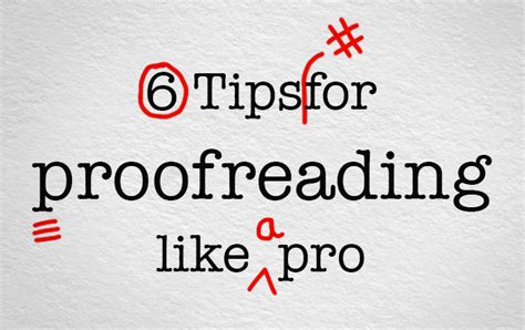 6 Tips For Effective Proofreading