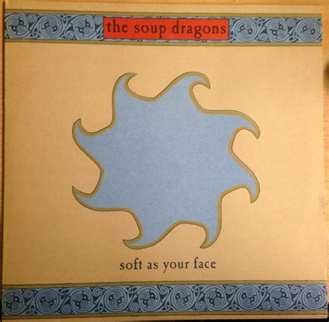 Soup Dragons Soft As Your Face 12 Inch Buy From Vinylnet