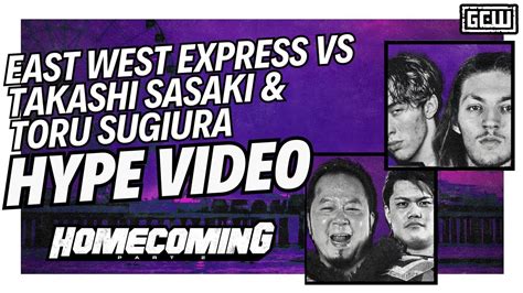 GCW East West Express C Vs Takashi Sasaki Toru Sugiura HYPE