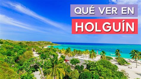 Qué Ver En Holguín 🇨🇺 10 Lugares Imprescindibles Youtube