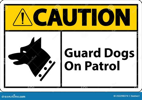 Caution Guard Dogs On Patrol Symbol Sign On White Background Stock