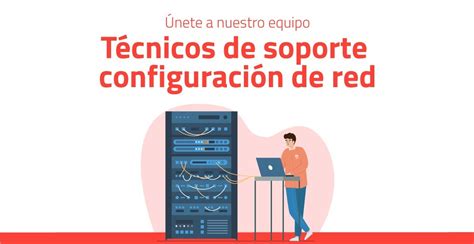 T Cnicos De Soporte Configuraci N De Red Innovasur