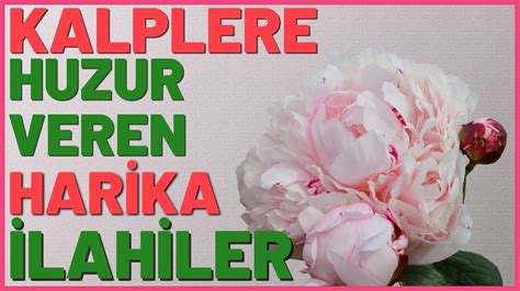 KALPLERE HUZUR VEREN HARİKA İLAHİLER YouTube