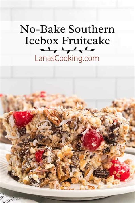 No Bake Southern Icebox Fruitcake Recipe Lana S Cooking