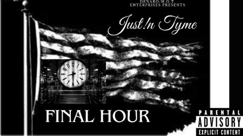 Justn Tyme Final Hour Ep Youtube