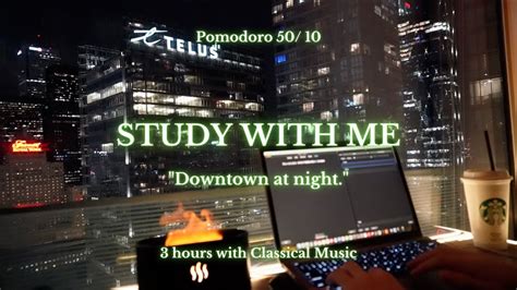 3 Hours STUDY WITH ME Downtown At Night NO Intro Pomodoro 50 10