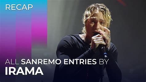 All Sanremo Entries By IRAMA RECAP YouTube