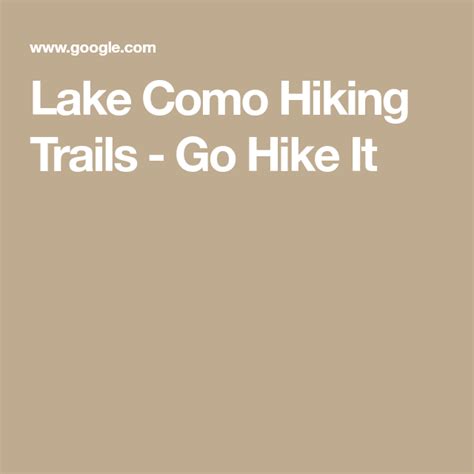 Lake Como Hiking Trails - Go Hike It