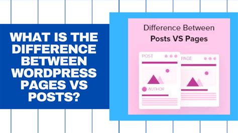 Understanding Wordpress Posts Vs Pages Differences And Best Use Cases