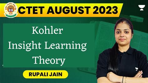 Kohler Insight Learning Theory CDP CTET August 2023 Rupali Jain