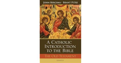 A Catholic Introduction To The Bible The Old Testament By Brant Pitre