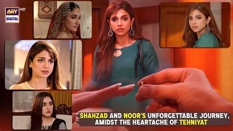 Tere Bina Mein Nahi Shahzad And Noor S Unforgettable Journey Amidst