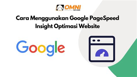 Cara Menggunakan Google PageSpeed Insight Untuk Optimasi Website