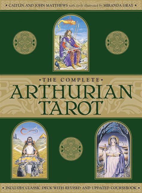 The Complete Arthurian Tarot Includes Classic Deck With Revised And