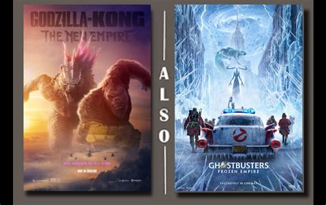 Godzilla X Kong The New Empire Ghostbusters Frozen Empire Tickets