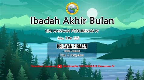 Live Stream Ibadah Akhir Bulan Mei Gki Kanaan Perumnas Iv