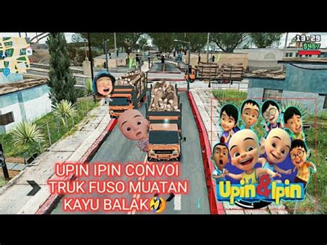 Asmr Upin Ipin Upin Ipin Convoi Truk Fuso Muatan Kayu Balak Dziro