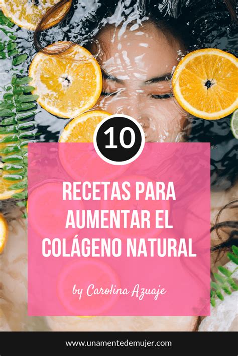 Recetas Para Aumentar El Col Geno Natural En Alimentos Piel