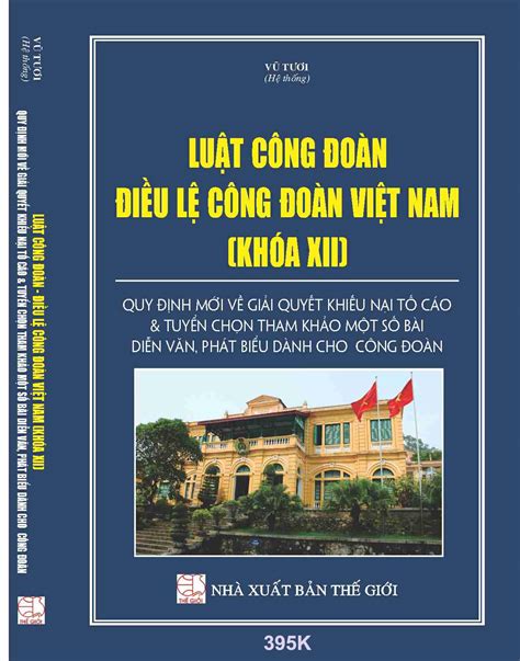 Luật Công đoàn – Điều lệ Công đoàn Việt Nam (khóa XII) (Quy định mới về ...