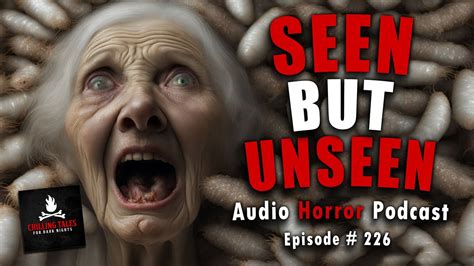 Seen But Unseen Ep 226 💀 Chilling Tales For Dark Nights Horror