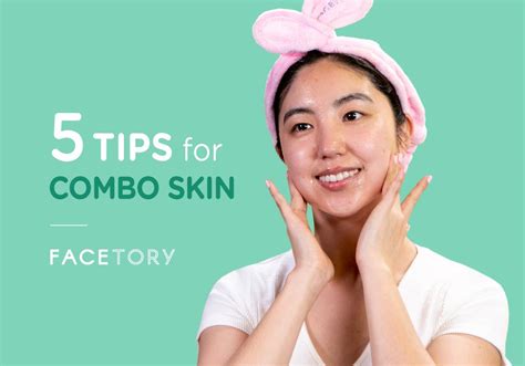 5 Tips For Combination Skin