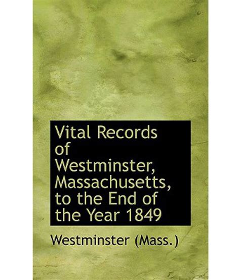 Vital Records Of Westminster Massachusetts To The End Of The Year 1849 Buy Vital Records Of