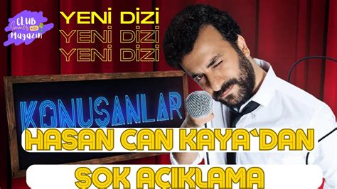 Hasan Can Kaya Dan Sira Di I A Iklamalar Hayraninizla B Rl Kte Olur