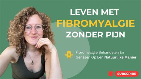 Leven Met Fibromyalgie Behandelen En Genezen Op Een Natuurlijke Manier