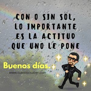 Buenos D As Positivas Lo Importante Es La Actitud Cuesti N Saber