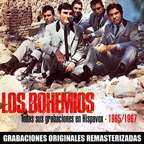 Todas Sus Grabaciones En Hispavox By Los Bohemios On Amazon